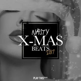 Nasty X-Mas Beats 2017 by Various Artists album reviews, ratings, credits