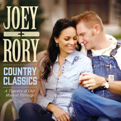 Country Classics: A Tapestry of Our Musical Heritage - Joey + Rory