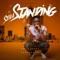 Still Standing (feat. Nolly & Mera) - Preye Odede lyrics