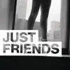 Just Friends (feat. phem) - Single album lyrics, reviews, download