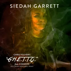 G.H.E.T.T.O. (feat. Common) [Chris Toliver Remix] - Single - Siedah Garrett