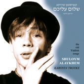 Shuloym Alaykhem (The Old Yiddish Songs) - Karsten Troyke