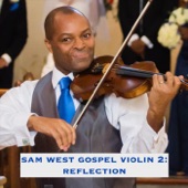 Sam West Gospel Violin 2: Reflection artwork