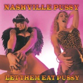 Nashville Pussy - Fried Chicken And Coffee