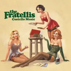 Costello Music (Bonus Track Version) - The Fratellis