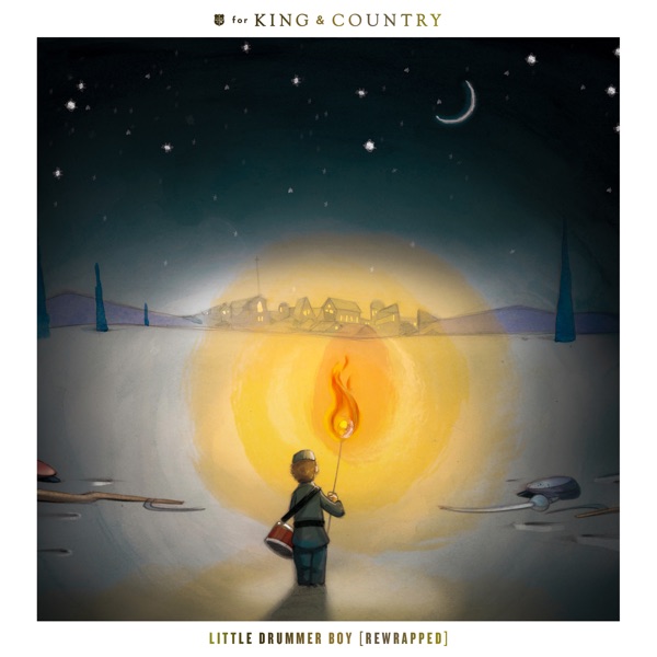 for KING & COUNTRY - Little Drummer Boy (Rewrapped)