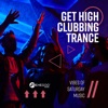 Get High Clubbing Trance: Vibes of Saturday Music, 2018