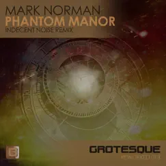 Phantom Manor (Indecent Noise Remix) - Single by Mark Norman album reviews, ratings, credits
