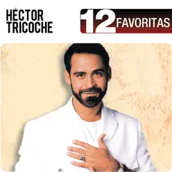 12 Favoritas - Hector Tricoche
