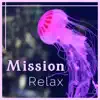 Stream & download Mission: Relax – Anti Stress Music, Sounds of Peace, Daily Dose of Happiness, Soothing Harmony