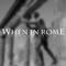 When in Rome - Andrew Stein lyrics