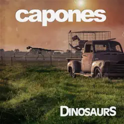 Dinosaurs - Single - Capones Dinosaurs - Single - Capones