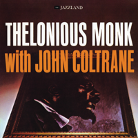 Thelonious Monk & John Coltrane - Thelonious Monk With John Coltrane artwork