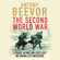 Antony Beevor - The Second World War