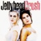 Jellyhead - Crush lyrics