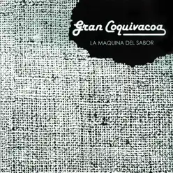 La Máquina del Sabor '88 - Gran Coquivacoa La Máquina del Sabor '88 - Gran Coquivacoa