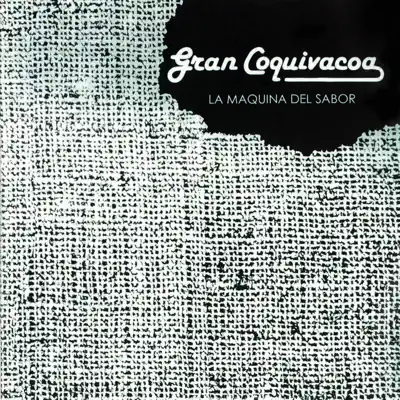 La Máquina del Sabor '88 - Gran Coquivacoa La Máquina del Sabor '88 - Gran Coquivacoa