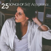 25 Songs of Self Acceptance - Meditation Music with the Most Relaxing Sounds of Nature, Piano and Guitar artwork