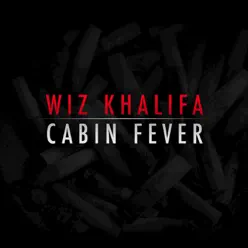 Cabin Fever - Wiz Khalifa