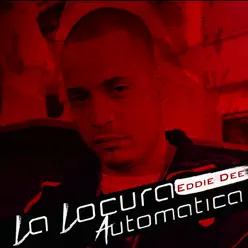 La Locura Automatica (Remix) [feat. La Secta] - Single - Eddie Dee