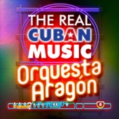 The Real Cuban Music - Orquesta Aragón (Remasterizado) artwork