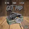 Get Paid (feat. Taj-He-Spitz & Shill Macc) - Single album lyrics, reviews, download