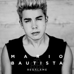 Mario Bautista - Regálame