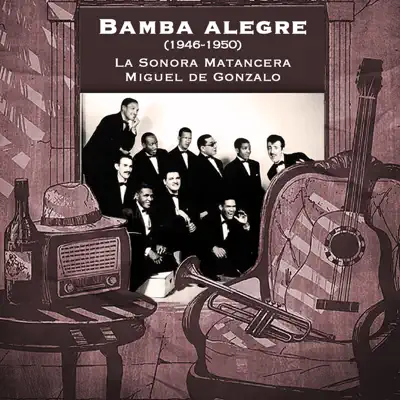 Bamba alegre (1945-1950) - La Sonora Matancera Bamba alegre (1945-1950) - La Sonora Matancera