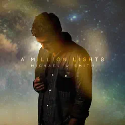 A Million Lights - Single - Michael W. Smith