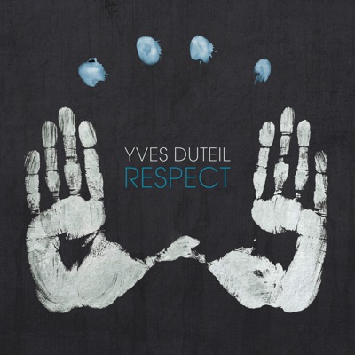 Yves Duteil  Respect