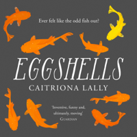 Caitriona Lally - Eggshells (Unabridged) artwork