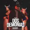 Stream & download Dos Demonias - Single