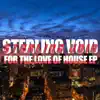 For the Love of House album lyrics, reviews, download