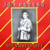 Joy Peters ‎ - One Night In Love