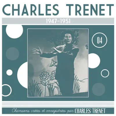 1947 - 1951 (Remasterisé en 2017) - Charles Trénet