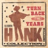 Turn Back the Years - The Essential Hank Williams Collection