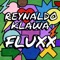 Fluxx - Reynaldo Klawa lyrics