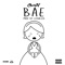 Bae - Chella H. lyrics
