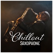 Chillout Saxophone: La Mejor Colección de Otoño con Tonos Relajantes Sexy Saxo artwork