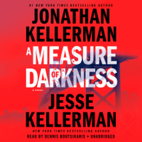Jonathan Kellerman & Jesse Kellerman - A Measure of Darkness: A Novel (Unabridged) artwork