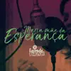 Stream & download Maria Mãe da Esperança (feat. Donna Lee & Pe. Joãozinho) - Single