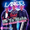 Lancer - Bo Ta Mała