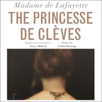 Nancy Mitford, Madame De Lafayette & Selina Hastings - The Princesse de Clèves (Unabridged) artwork