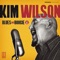 Learn to Treat Me Right - Kim Wilson lyrics