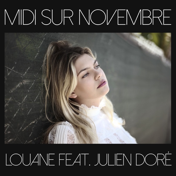 Midi sur novembre (feat. Julien Doré) - Single - Louane