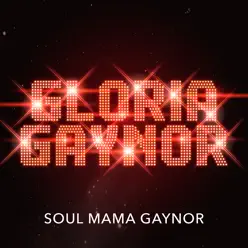 Soul Mama Gaynor - Gloria Gaynor
