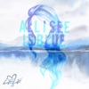 All I See Is Blue - Single