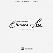 Borracho y Loco artwork