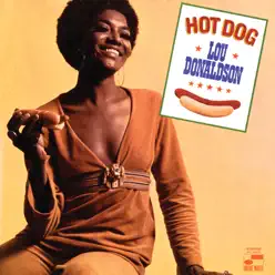 Hot Dog - Lou Donaldson Hot Dog - Lou Donaldson