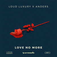 Loud Luxury & anders - Love No More artwork